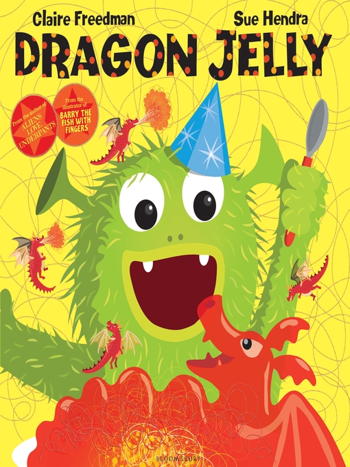 Title details for Dragon Jelly by Claire Freedman - Available